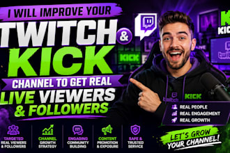 improve your twitch and kick channel to get real live viewers and followers