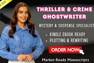 ghostwrite your thriller, mystery story, or crime fiction kindle ebook
