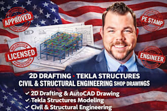 2d drafting, tekla structure, civil and structural engineering, shop drawing