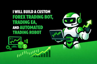build custom forex trading bot, trading ea, automated trading robot, trading bot