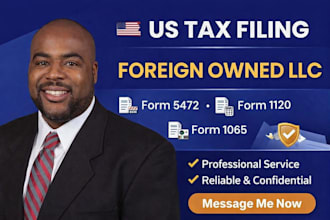 do US tax filing and business tax return for foreign owned llc 5472 1120 1065