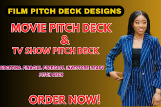 design a professional film pitch deck, movie pitch deck, or TV show pitch deck