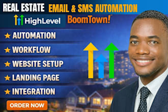 gohighlevel real estate email automation boomtown sms campaign pipeline tracking