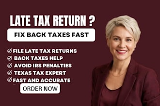 file your late tax return and fix back taxes in texas fast to avoid irspenalties