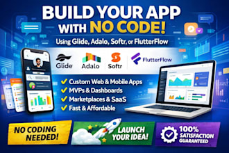 build a no code app using glide, adalo, softr or flutterflow
