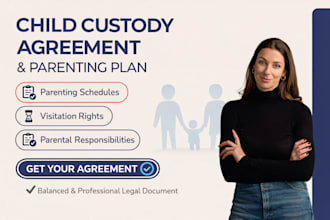 draft a legally sound child custody agreement or parenting plan