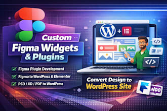 develop custom figma widgets, plugins, and convert designs to wordpress