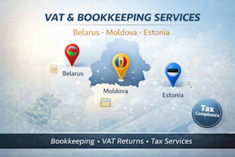 manage bookkeeping, vat returns and tax services for belarus moldova estonia
