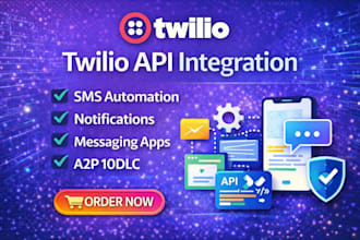 integrate twilio API for SMS, whatsapp, voice, and messaging automation