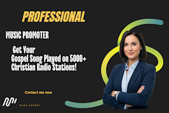 get your gospel song heard on 5,000 christian radio stations