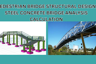 pedestrian bridge structural design steel concrete bridge analysis calculation
