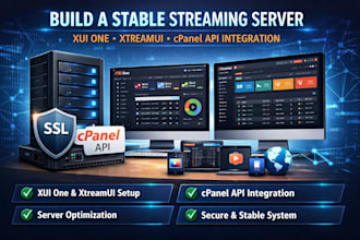 build a stable ip tv server using xui one, xtreamui and cpanel, api integration