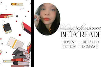 your beta reader, providing honest feedbacks