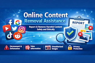 remove harassing, dafaming, mugshots, false, harmful from internet