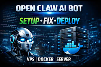 fix and deploy your open claw ai bot on vps, docker or server