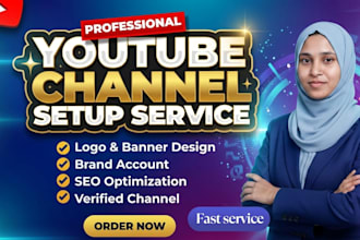 create, setup and optimize your youtube channel professionally