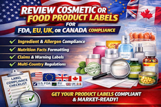 review cosmetic or food product labels for fda, eu, UK, or canada compliance