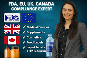be your regulatory expert for fda, health canada, eu medical devices, supplement