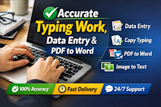 accurate typing work, data entry and PDF to word
