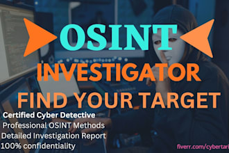 perform cyber investigation, osint research, and background check