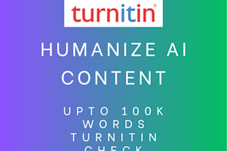 humanize ai content, rewrite and edit ai generated text in few hours
