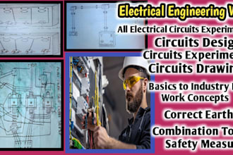 design, analyze and solve electrical circuits and industry level work