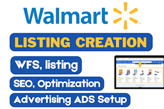 do walmart listings, walmart SEO, walmart ads and walmart virtual assistant