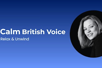 record a calming british female voice over for meditation