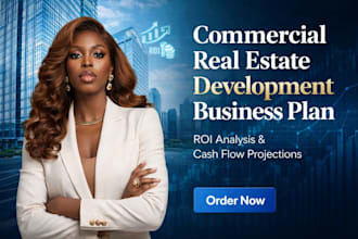 write real estate development business plan and financial roi cash flow analysis