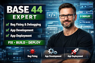 base 44 app deployment base 44 bug fixing base 44 app as base 44 expert