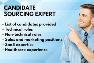source and recruit qualified candidates for you