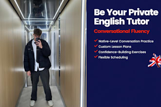 be your private english tutor for conversational fluency