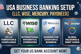 setup USA business bank accounts with llc, wise, mercury, and payoneer
