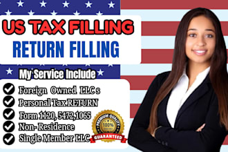 prepare and file US tax return 1120, 5472, 1040 for foreign owned llc,tax return