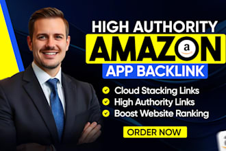 create high authority amazon app backlinks 80 plus