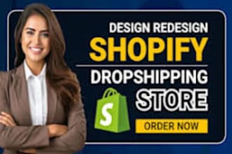 build shopify store or dropshipping ecommerce store and shopify expart