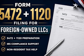 file form 5472 and pro forma 1120 for your foreign owned US llc