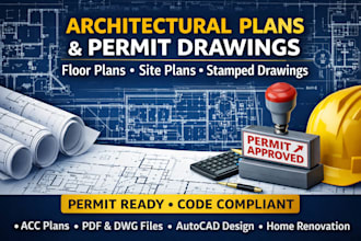 design architectural plans, floor plan, site plan and stamped permit drawings