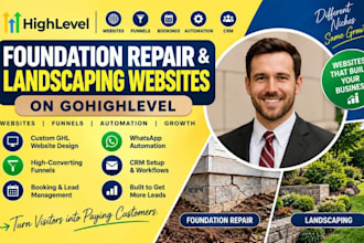 design gohighlevel foundation repair website ghl landscaping website ghl funnel