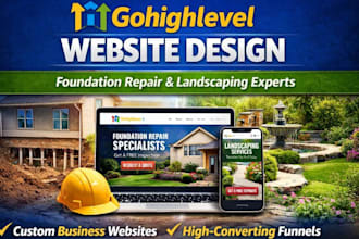 design gohighlevel foundation repair website ghl landscaping website ghl funnel