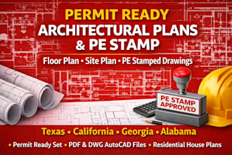 do permit ready floor plan, site plan and pe stamp for texas california alabama