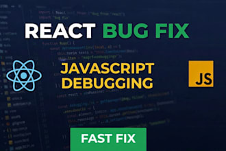 fix bugs in your react js or javascript web application