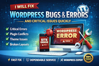 fix wordpress bugs, errors, and critical issues quickly