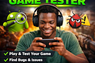 test your mobile game give honest feedback, report bugs
