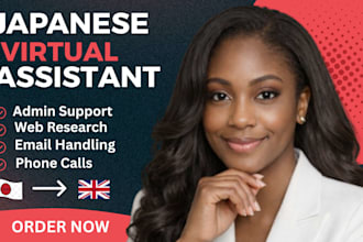 be your japanese virtual assistant, research, data entry, support, travel
