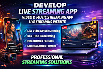 develop live streaming app video music streaming  app live streaming website