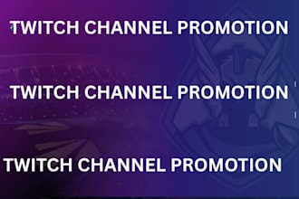 do organic twitch channel promotion to gain live viewers, followers and chatters