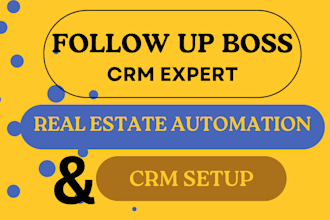 setup follow up boss CRM automation workflow for real estate leads