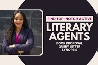 be your literary agent finder, write synopsis, query letter and submit to agents