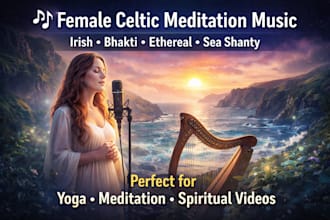 produce female irish celtic, mediation mantra, bhakti, sea shanty, ethereal